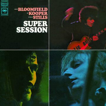 Mike Bloomfield / Al Kooper / Stephen Stills - Super Session