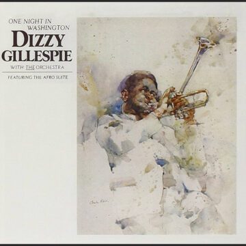 Dizzy Gillespie With The Orchestra - One Night In Washington