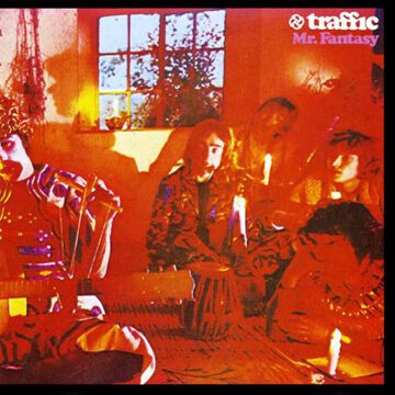 Traffic - Mr. Fantasy