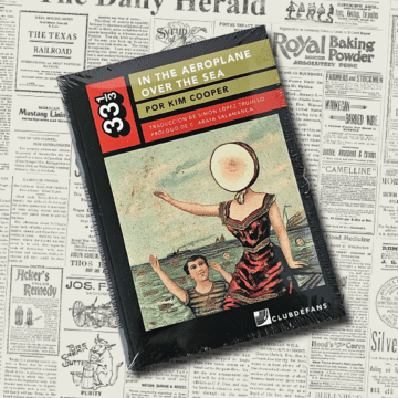 Kim Cooper - Neutral Milk Hotel - In the Aeroplane Over the Sea; Book