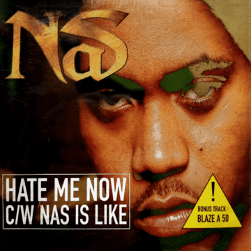 Nas - Hate Me Now / Nas Is Like