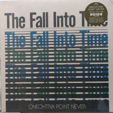 Oneohtrix Point Never - The Fall Into Time