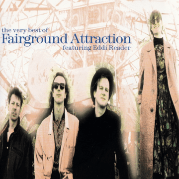 Fairground Attraction Featuring Eddi Reader – The Very Best Of Fairground Attraction; CD Simple