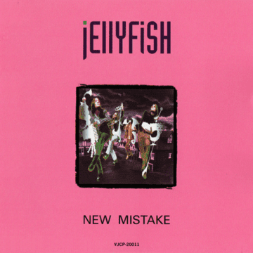 Jellyfish = ジェリーフィッシュ - New Mistake = ニュー•ミステイク＆デモ•トラックス