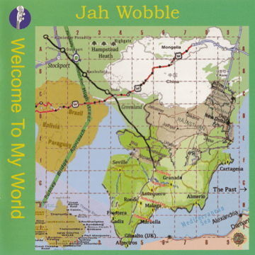 Jah Wobble - Welcome To My World