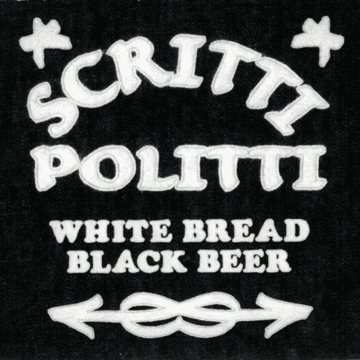 Scritti Politti - White Bread, Black Beer