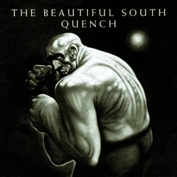 Beautiful South, The - Quench