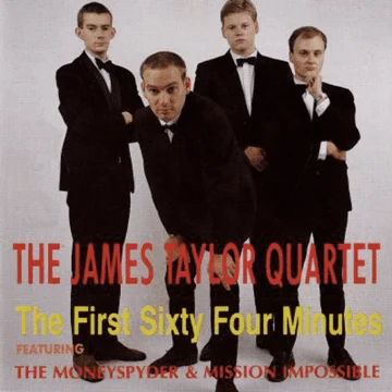 James Taylor Quartet, The - The First Sixty Four Minutes
