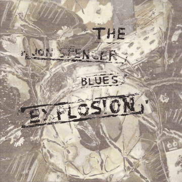 Jon Spencer Blues Explosion, The - The Jon Spencer Blues Explosion