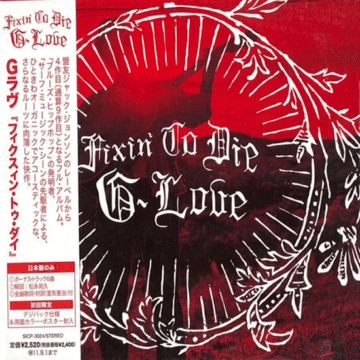 G. Love - Fixin’ To Die