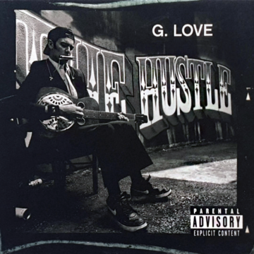 G. Love - The Hustle