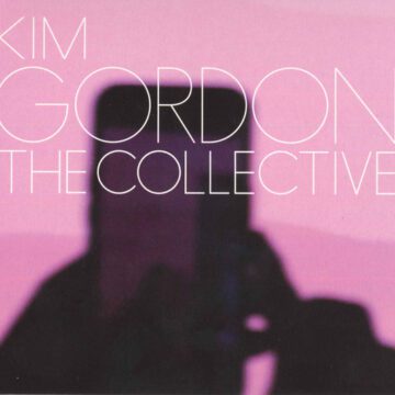 Kim Gordon - The Collective