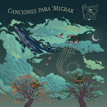 Pájaros Kiltros - Canciones Para Migrar