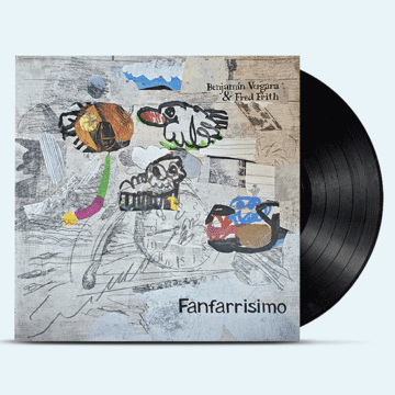 Benjamín Vergara & Fred Frith - Fanfarrisimo