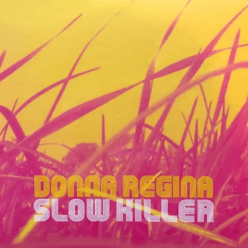 Donna Regina - Slow Killer