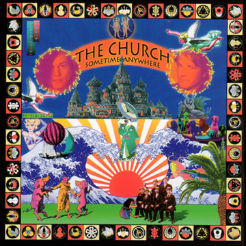 Church, The - Sometime Anywhere