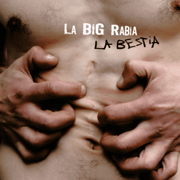 Big Rabia, La - La Bestia