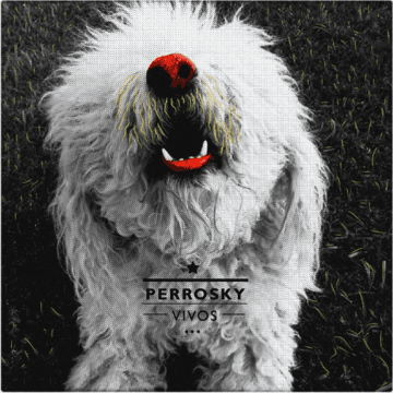 Perrosky - Vivos