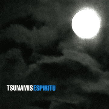 Tsunamis - Espiritu