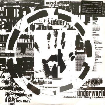 Underworld – Dubnobasswithmyheadman, 20th Anniversary Edition; Vinilo Doble