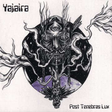 Yajaira - Post Tenebras Lux