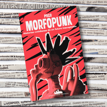 Morfopunk: Historias cotidianas de un futuro inaceptable - Pogo; Book
