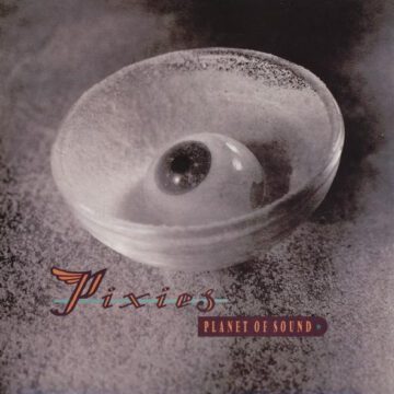 Pixies - Planet Of Sound
