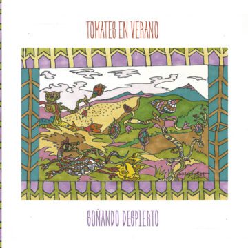 Tomates en verano - Soñando Despierto