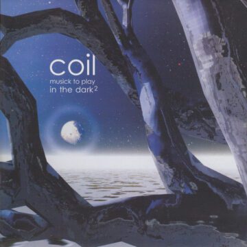 Coil - Musick To Play In The Dark²
