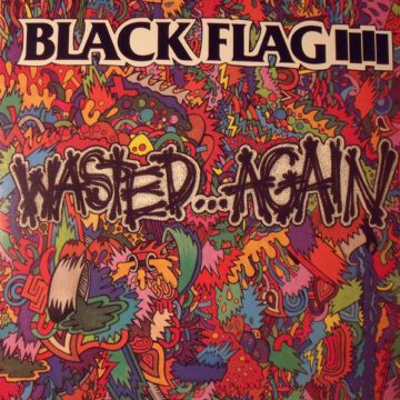 Black Flag - Wasted…Again