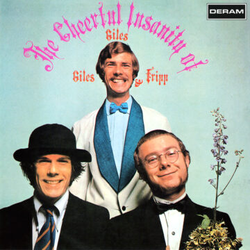 Giles, Giles And Fripp - The Cheerful Insanity Of Giles, Giles And Fripp