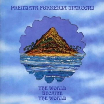 Premiata Forneria Marconi - The World Became The World