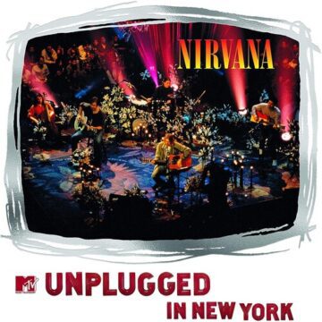 Nirvana - MTV Unplugged In New York, 25th Anniversary