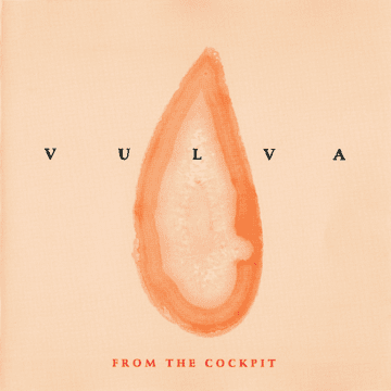 Vulva - From The Cockpit