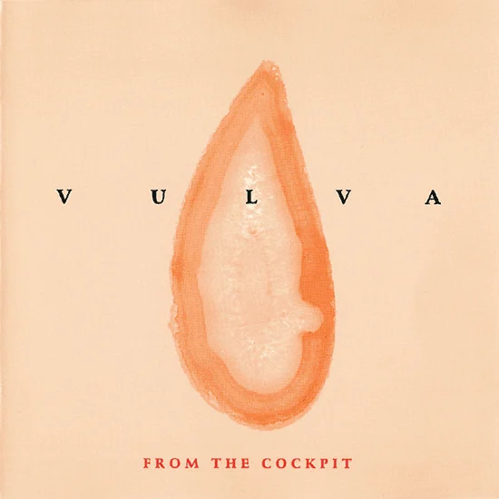 Vulva - From The Cockpit