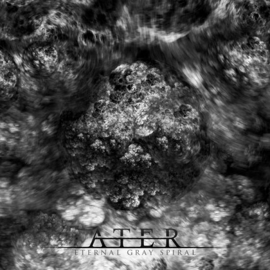 Ater - Eternal Gray Spiral