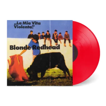 Blonde Redhead - La Mia Vita Violenta