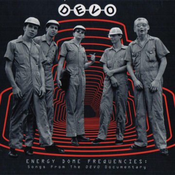Devo - Energy Dome Frequencies (Songs From The Devo Documentary)