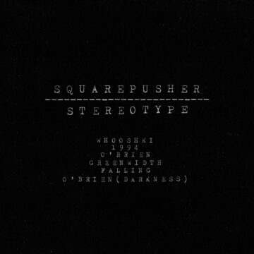 Squarepusher - Stereotype