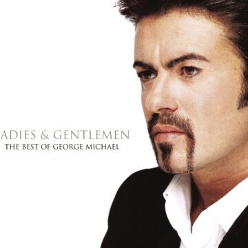 George Michael - Ladies & Gentlemen (The Best Of George Michael)