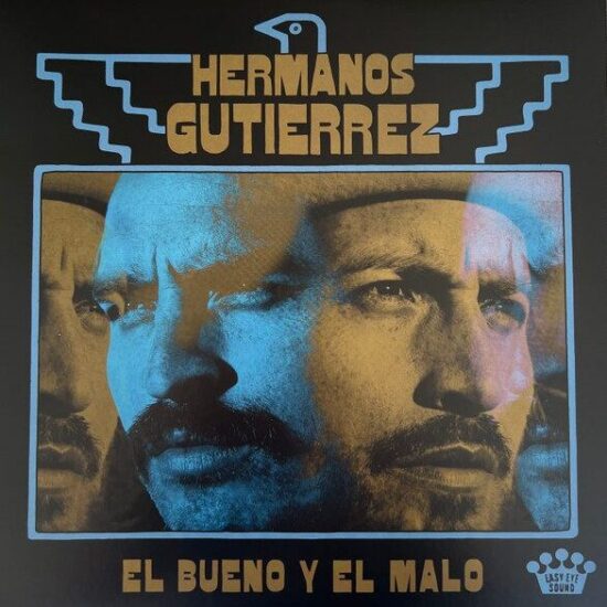 Hermanos Gutiérrez (2) – El Bueno Y El Malo