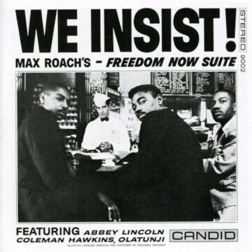 Max Roach - We Insist! Max Roach’s Freedom Now Suite