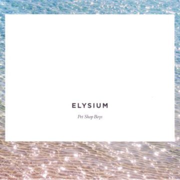 Pet Shop Boys - Elysium