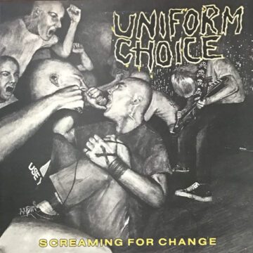 Uniform Choice - Screaming For Change