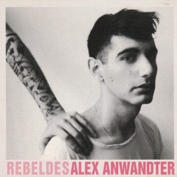 Alex Anwandter - Rebeldes