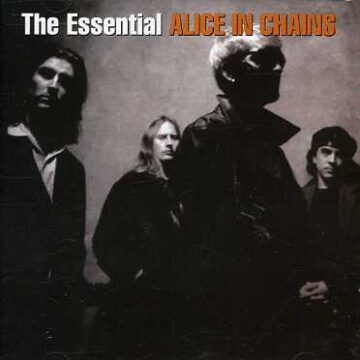 Alice In Chains - The Essential Alice In Chains