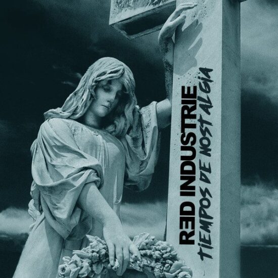 Red Industrie – Tiempos De Nostalgia