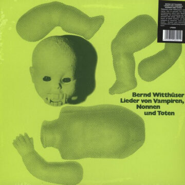 Bernd Witthüser - Lieder Von Vampiren, Nonnen Und Toten