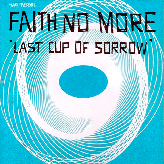 Faith no More Last Cup Of Sorrow
