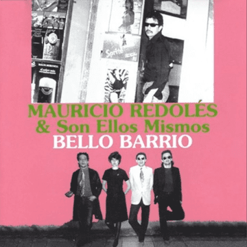 Mauricio Redolés & Son Ellos Mismos - Bello Barrio